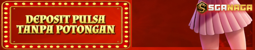 DEPOSIT PULSA TANPA POTONGAN